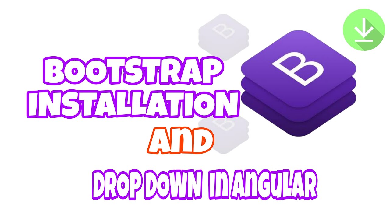 how to download bootstrap and drop-down using bootstrap in Angular #4 ...