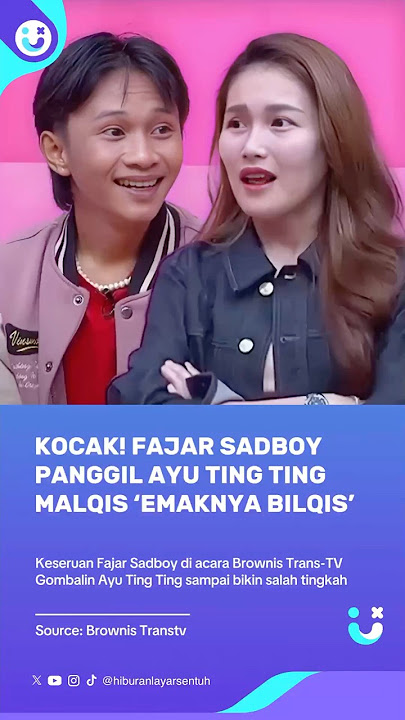 Kocak Bikin Ngakak! Fajar Sadboy Panggil Ayu Ting Ting Malqis #fajarsadboy #ayutingting