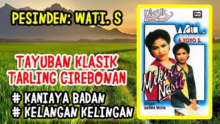 Download Lagu TAYUBAN KLASIK CIREBONAN PALING ADEM SUARANYA, PESINDEN WATI. S MP3 Download Lagu TAYUBAN KLASIK CIREBONAN PALING ADEM SUARANYA, PESINDEN WATI. S MP3