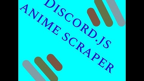Anime Scrap - Discord.js | Part 1