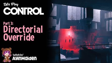 Directorial Override | Control part 3
