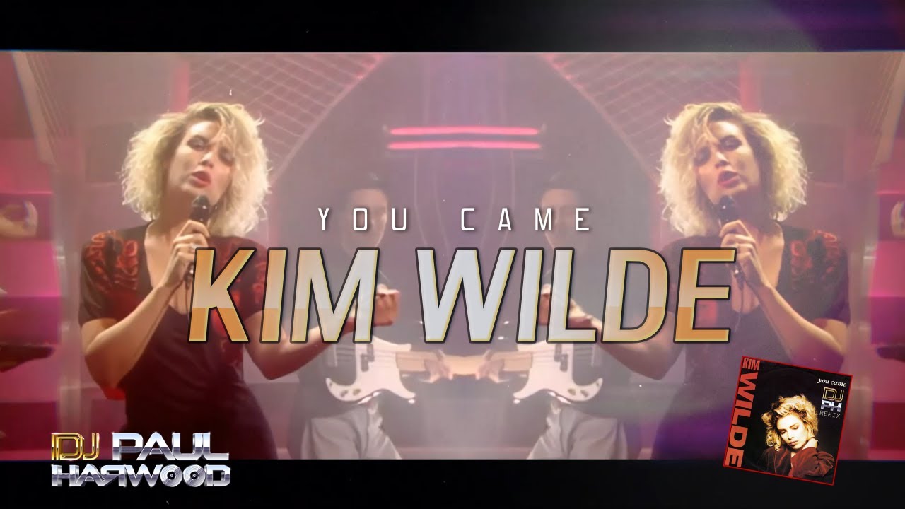 Kim Wilde - You Came (DJ Paul Harwood Remix)  Vj Partyman Edit @vjpartymancroatia
