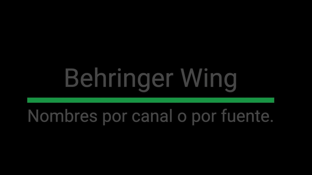 Nombres por canal o por fuente en Behringer Wing