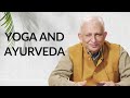 How do yoga and ayurveda improve our life  sri m