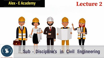 EST 120 | Basics of Civil Engineering | Lecture 2 | Sub - Discipline