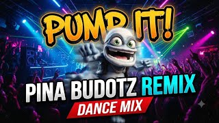 PUMP IT PINA BUDOTZ 2026 DANCE REMIX DJ PAUL BIGATA REMIX CRAZYFROG