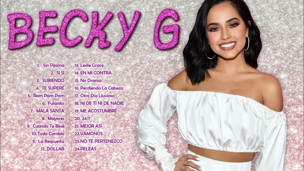 Becky.G Mix 2022 Becky.G Exitos Mejores Canciones De Becky.G YouTube