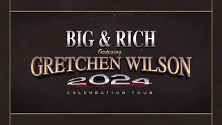 Big & Rich with Gretchen Wilson "Celebration Tour" This Summer!