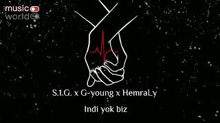 S.1.G. x G-young x HemraLy - Indi yok biz Resimi