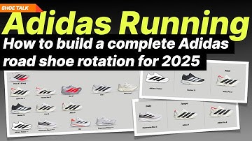 Adidas Running 2025 - How to build a complete Adidas road shoe rotation
