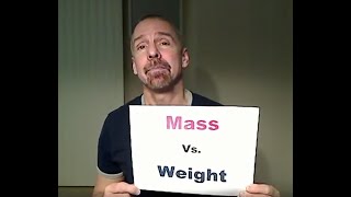 The Mass Vs Weight Song -  Mr. Edmonds - Based on \