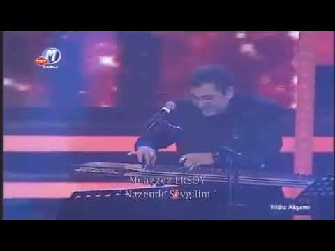 Nazende sevgilim | Muazzez Ersoy