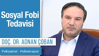 Sosyal Fobi Tedavisi | Dr. Adnan Çoban Resimi