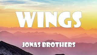 Miniatura de vídeo de "Jonas Brothers - Wings (Lyrics)"
