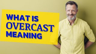 Overcast | Definition of overcast