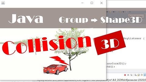 Java 3D: How to Detect Collision between an .obj Car Model and Tree Objects_2 (with Source Code)