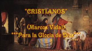 Video thumbnail of "Cristianos - Marcos Vidal - Letra"