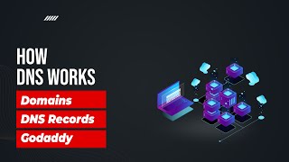 How DNS works | Domains| DNS Records | Godaddy