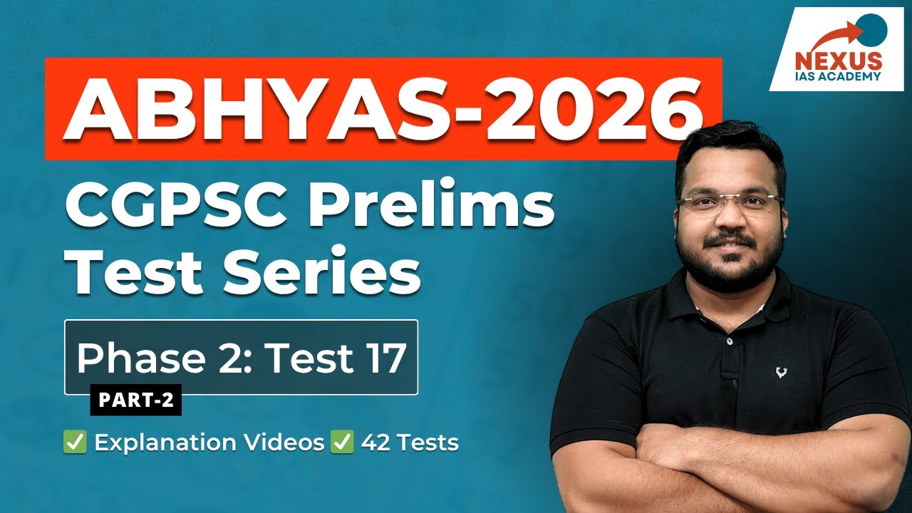 P2: Test 17 [Part-2] | Science, Technology & Environment MCQs Explanation | CGPSC Prelims | 2026