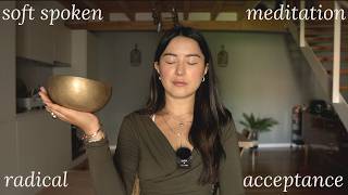 asmr meditation 🌿 radical acceptance & sitting with discomfort