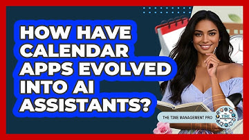 How Have Calendar Apps Evolved Into AI Assistants? - The Time Management Pro