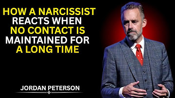 HOW A Narcissist Reacts When No Contact is Maintained For A Long Time| SPEECH BY JORDAN PETERSON