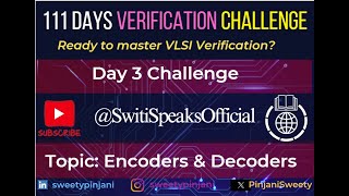 Day 3 - Encoders & Decoders @SwitiSpeaksOfficial #switispeaks #sweetypinjani #111daysverification