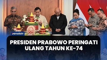 Presiden Prabowo Peringati Ulang Tahun ke-74 | HIGHLIGHT PRABOWO