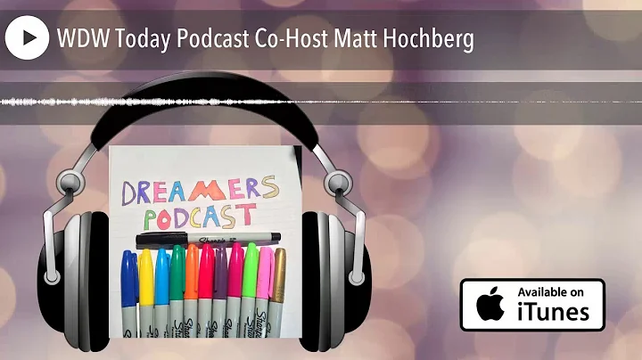 WDW Today Podcast Co-Host Matt Hochberg