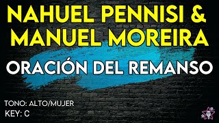 Video thumbnail of "Oración del remanso - Nahuel Pennisi y Manuel Moreira - karaoke instrumental - Tono Mujer"