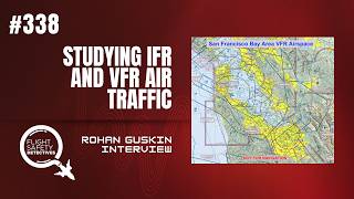 Young Aviation Enthusiast Examines Air Traffic Issues - Episode 338