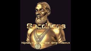 | The Marathon Awards | Nipsey Hussle - Sacrifices (Feat. Bino Rideaux) (Official Audio)