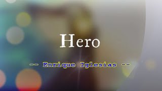 Hero - Enrique Iglesias / with Lyrics