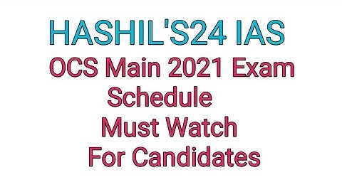 OPSC OAS Mains 2021 Exam Schedule | OPSC OCS MAINS 2021 Guidance and Tips | OPSC OAS Mains 2021 Date