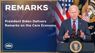 President Biden Delivers Remarks on the Care Economy