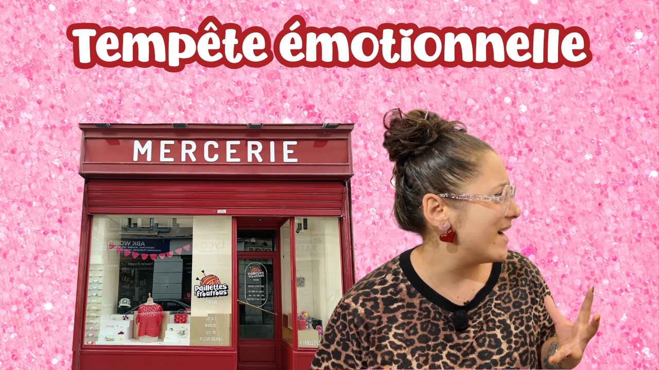 ✨ VLOG MERCERIE : Cette semaine m'a mise à rude épreuve