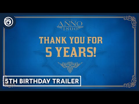 ANNO 1800: 5th Birthday Trailer