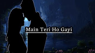 main teri ho gayi | Millind Gaba | Pallavi Gaba | The Song Lyrics screenshot 5