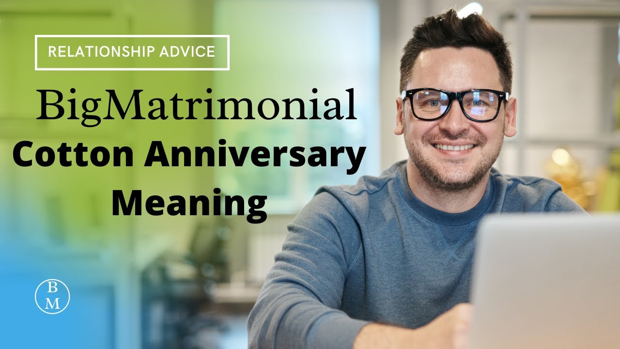Cotton Anniversary Meaning BigMatrimonial YouTube