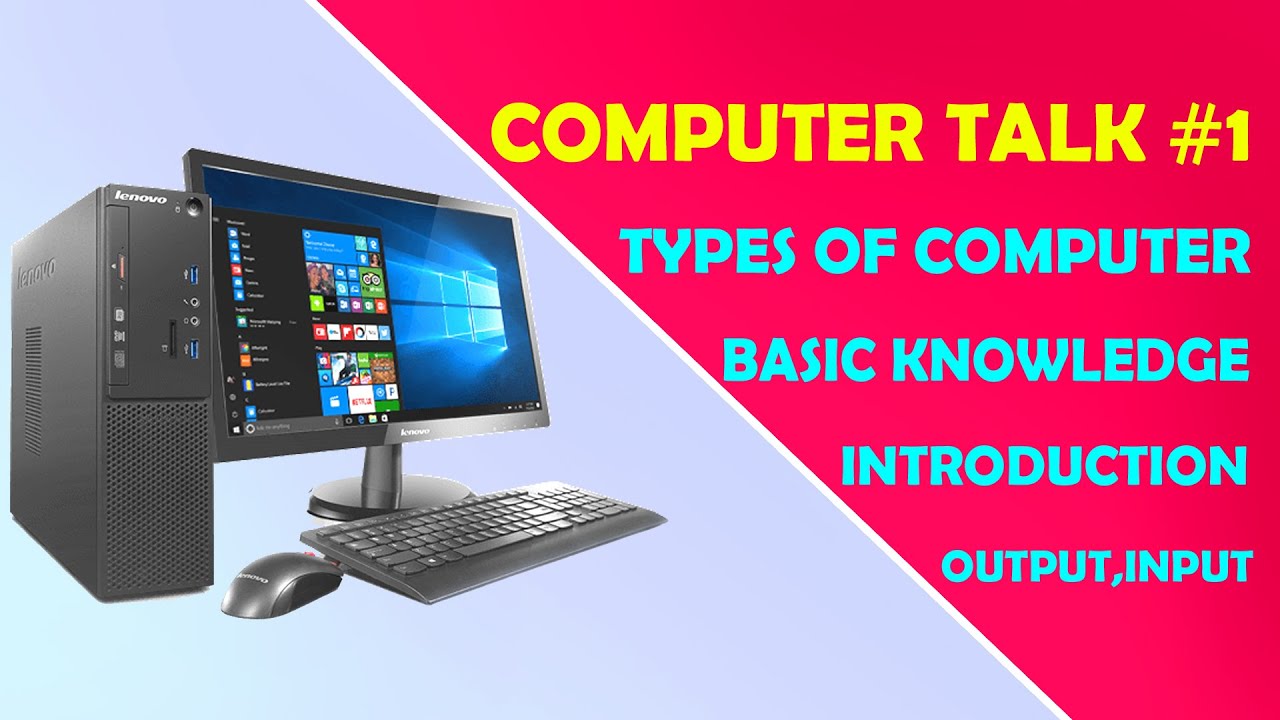 Introduction to computer | Basic knowledge | Output, Input devices ...