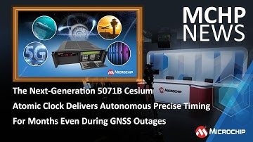 The Next-Generation 5071B Cesium Atomic Clock Delivers Precise Timing For Months In GNSS Outages