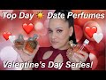 Top Day Date Perfumes | 3 Part Valentine’s Day Series ❤️