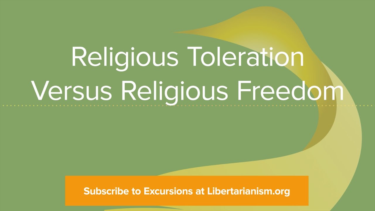 Excursions, Ep. 1 Religious Toleration Versus Religious Freedom YouTube Excursions, Ep. 1 Religious Toleration Versus Religious Freedom YouTube