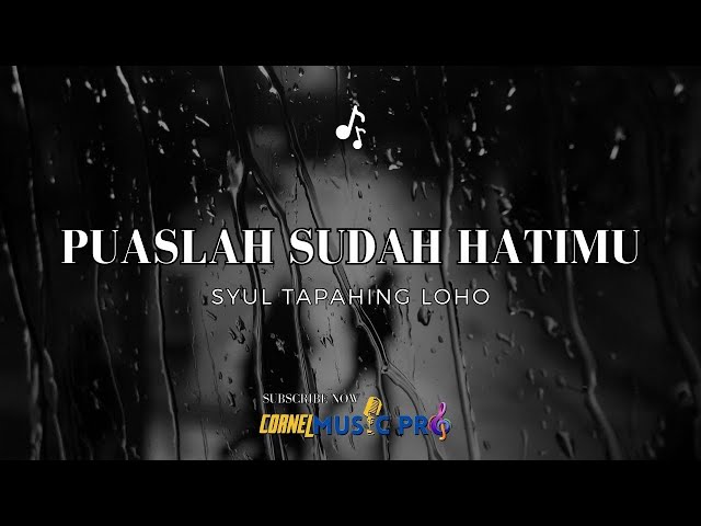LAGU COVER | PUASLAH SUDAH HATIMU BY SYUL TAPAHING LOHO | VIDEO LIRIK class=