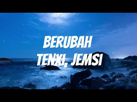 Tenxi, jemsii - berubah lirik