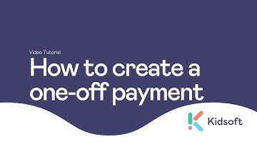 Kidsoft Tutorial - How to create a one-off payment using DebitPro