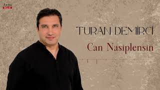 Turan Demirci - Can Nasiplensin Yongalar © Arda Müzik 2025