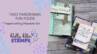 2 Panoramic Fun Fold Cards - Papercrafting Playdate 104