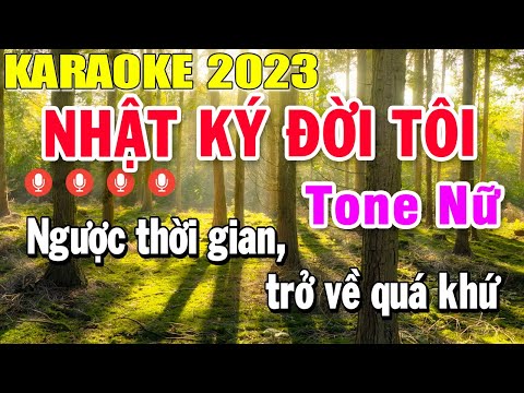 Nhật Ký Đời Tôi Karaoke Tone Nữ Nhạc Sống 2023 | Trọng Hiếu