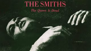 The Smiths - T̲he̲ Q̲u̲e̲e̲n I̲̲s D̲e̲a̲d (Full Album)